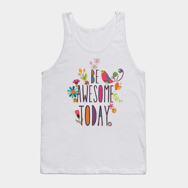 Be Awesome today Tank Top by Valentina Harper